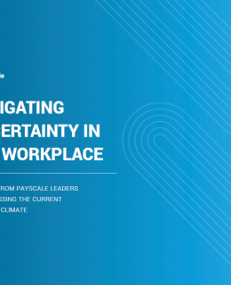 Navigating Uncertainty in the Workplace eBook Cover 260x320 - Navigating a Changing Environment: Insights from PayScale’s Leadership