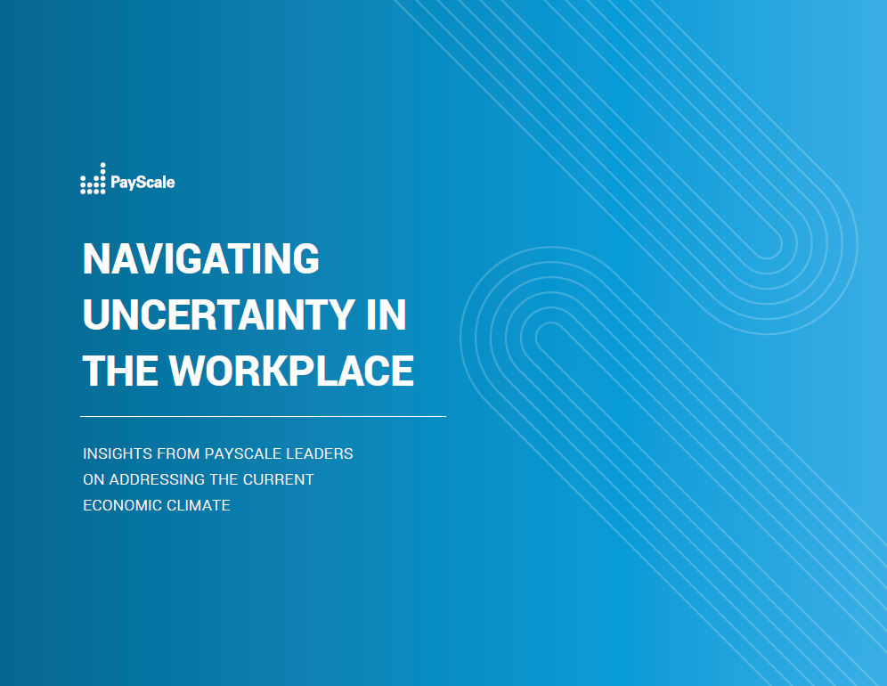 Navigating Uncertainty in the Workplace eBook Cover - Navigating a Changing Environment: Insights from PayScale’s Leadership