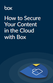10 2 - Hope is NOT a strategy: Secure your content in the cloud with Box