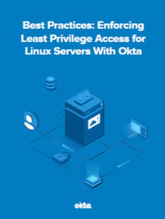 2 4 - Best Practices: Enforcing Least Privilege Access for Linux Servers With Okta