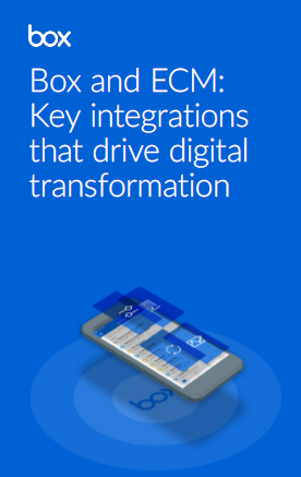 6 3 - Box and ECM: Key integrations that drive digital transformation
