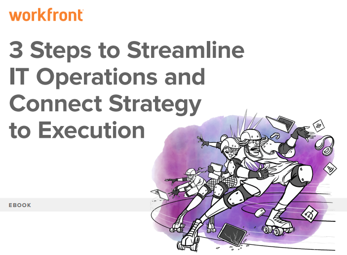 3 steps - 3 Steps to Streamline IT Operations and Connect Strategy to Execution
