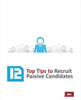 12 Top Tips to Recruit Passive Candidates