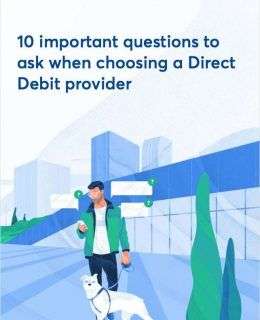 10 important questions to ask your Direct Debit provider