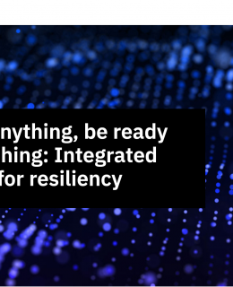 Plan for anything be ready for everything Integrated planning for resiliency 260x320 - Plan for anything, be ready for everything: Integrated planning for resiliency