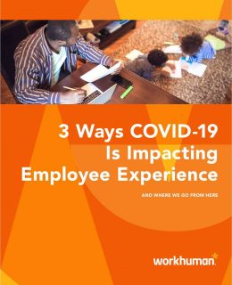 3 Ways COVID-19 Is Impacting Employee Experience