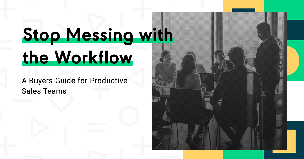 Screenshot 1 3 - Stop Messing with The Workflow: A Buyer's Guide for Productive Sales Teams