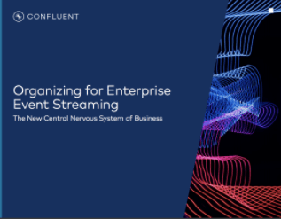 Screenshot 4 1 - Organizing for Enterprise Event Streaming: The New Central Nervous System of Business