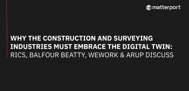 Capture - Why the Construction and Surveying Industries Must Embrace the Digital Twin: RICS, Balfour Beatty, WeWork & Arup discuss