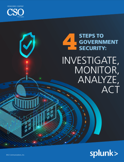 Capture 4 - 4 Steps to Government Security: Investigate, Monitor, Analyze, Act.