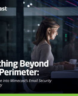 1 260x320 - Reaching Beyond the Perimeter: A Deep Dive Into Mimecast’s Email Security 3.0 Strategy