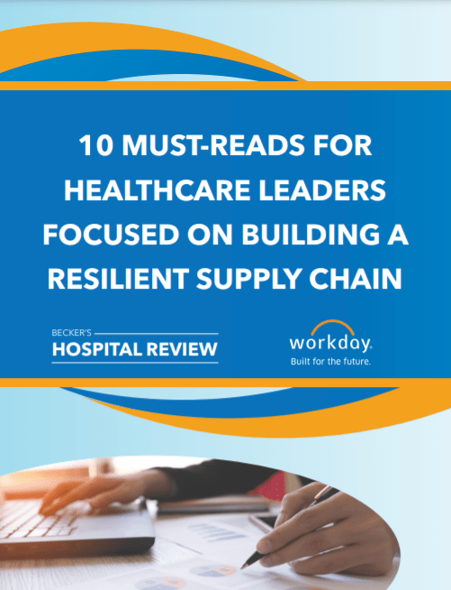 2 7 - 10 Must-Reads for Healthcare Leaders Focused on Building a Resilient Supply Chain