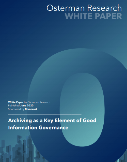 3 2 - Osterman Research: Archiving As A Key Foundation For Good Information Governance