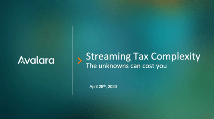 Screenshot 1 3 - [webinar] Streaming tax complexity: The unknowns can cost you