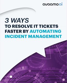 3 Ways to Resolve IT Tickets Faster by Automating Incident Management