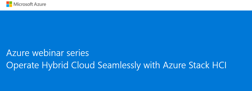 Screenshot 1 15 - Azure webinar series Operate Hybrid Cloud Seamlessly with Azure Stack HCI