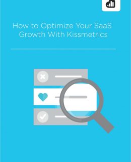 How to Optimize Your SaaS Growth With Kissmetrics