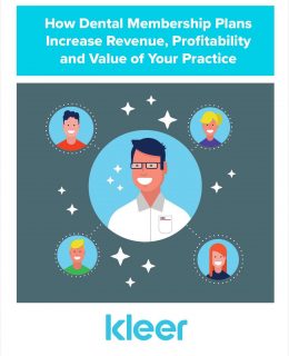 How Dental Membership Plans Increase Revenue, Profitability and Value of Your Practice