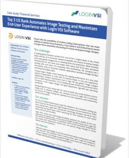 Top 3 US Bank Automates VDI Image Testing and Maximizes  End-User Experience