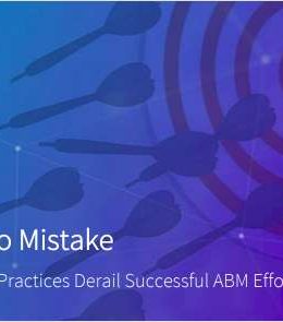 Make No Mistake: How Worst-Practices Derail Successful ABM Efforts