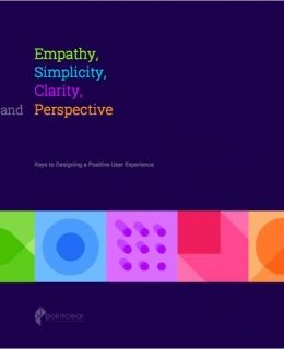 Empathy, Simplicity, Clarity, and Perspective: Keys to Designing a Positive User Experience
