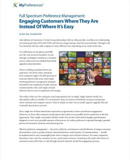 Full Spectrum Preference Management: Engaging Customers Where They Are Instead Of Where It's Easy