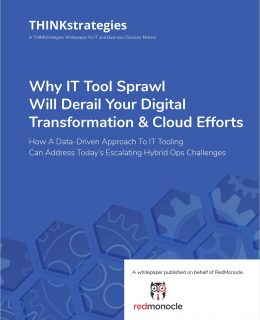 Why IT Tool Sprawl Will Derail Your Digital Transformation & Cloud Efforts