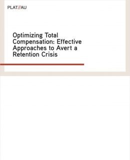 Optimizing Total Compensation: Effective Approaches to Avert a Retention Crisis