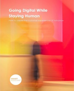 Going Digital While Staying Human: How To Create The Customer Experiences Of Tomorrow