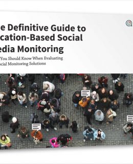 Free eGuide: The Definitive Guide to Location-Based Social Media Monitoring