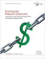 Framing the Problem Statement: Investments in the Extended Supply Chain Should Not Be Made Blindly