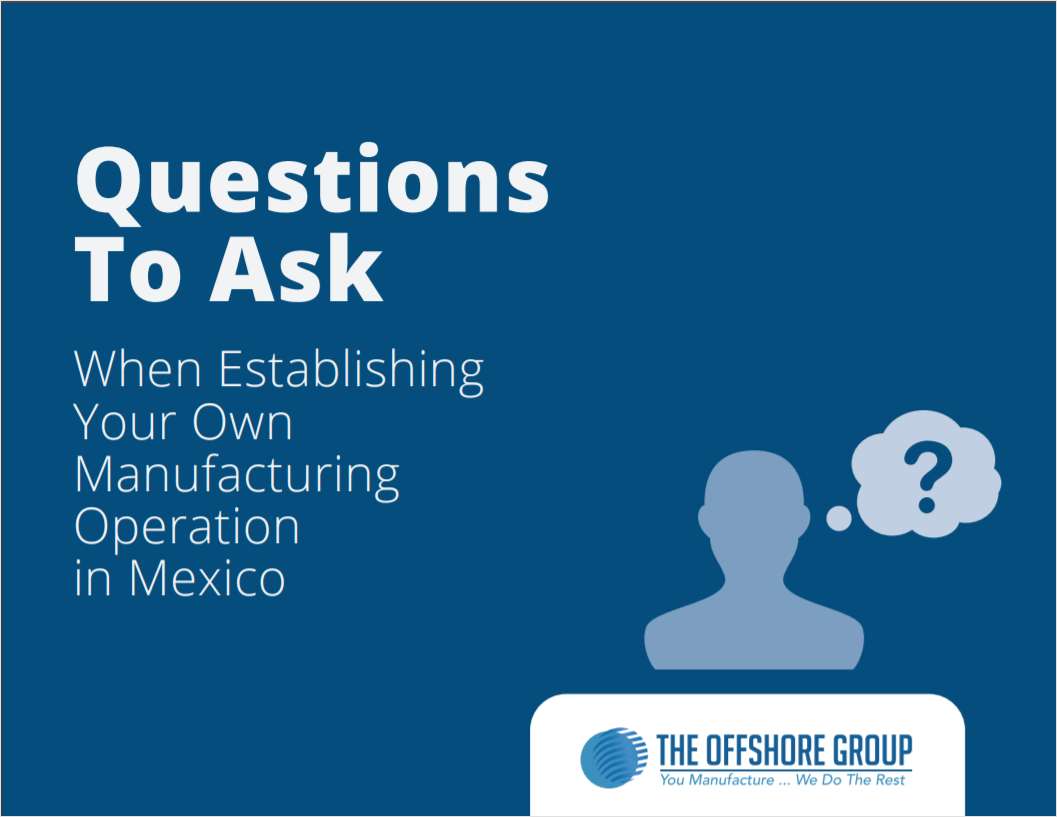 Free Ebook: Questions to Ask About Manufacturing in Mexico