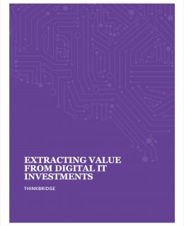 Extracting Value from your Digital IT Investments