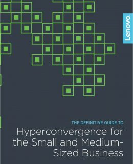The Definitive Guide to Hyperconvergence for the Small and Medium-Sized Business
