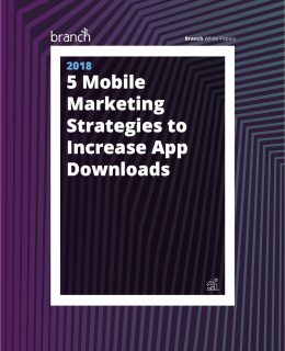 5 Mobile Marketing Strategies to Increase App Downloads