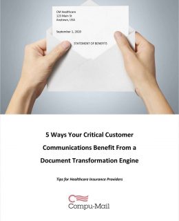 5 Ways Your Critical Customer Communications Benefit From a Document Transformation Engine