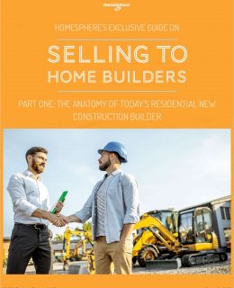The Exclusive Guide on Selling to Home Builders