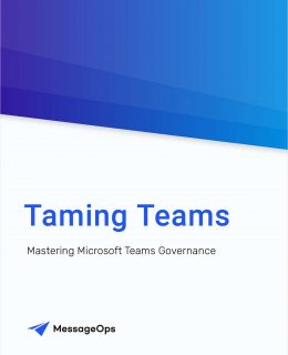 Taming Teams: Mastering Microsoft Teams Governance