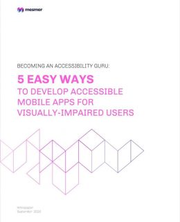 Becoming an Accessibility Guru - 5 Easy Ways to Develop Accessible Mobile Apps for Visually-Impaired Users