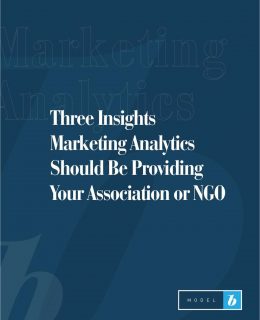 Three Insights Marketing Analytics Should Be Providing Your Association or NGO