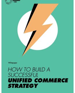 How to Build a Successful Unified Commerce Strategy: The Complete Guide