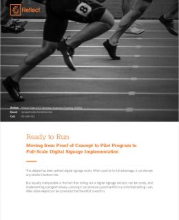 Ready to Run - Moving from Proof of Concept to Pilot Program to  Full-Scale Digital Signage Implementation