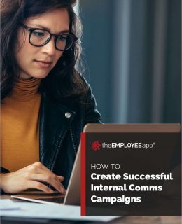 A Guide To Creating Successful Internal Communications Campaigns