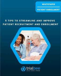 5 Tips to Streamline and Improve Patient Recruitment and Enrollment