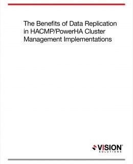 The Benefits of AIX Data Replication in IBM HACMP Cluster Management Implementations