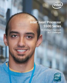 Intel® Xeon® Processor 5500 Series: An Intelligent Approach to IT Challenges