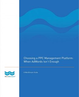 Buyer's Guide & Checklist: When AdWords Isn't Enough - Why & How To Choose PPC Software