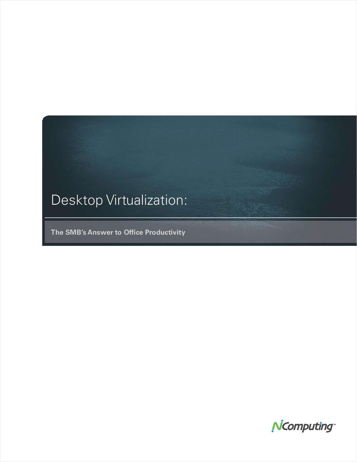 Desktop Virtualization: The SMB's Answer to Office Productivity