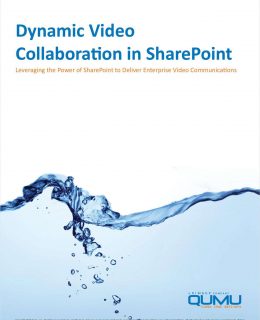 Leverage the Power of SharePoint to Deliver Enterprise Video Communications and Encourage Collaboration