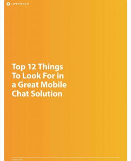 Top 12 Things to Look for in a Great Mobile Chat Solution